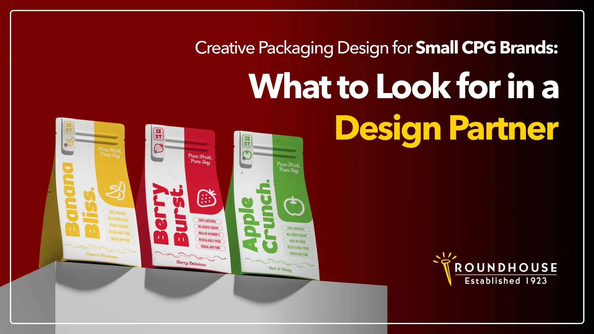What to Look for in a Creative Packaging Design Partner for Small CPG Brands – blog header by Roundhouse Partners